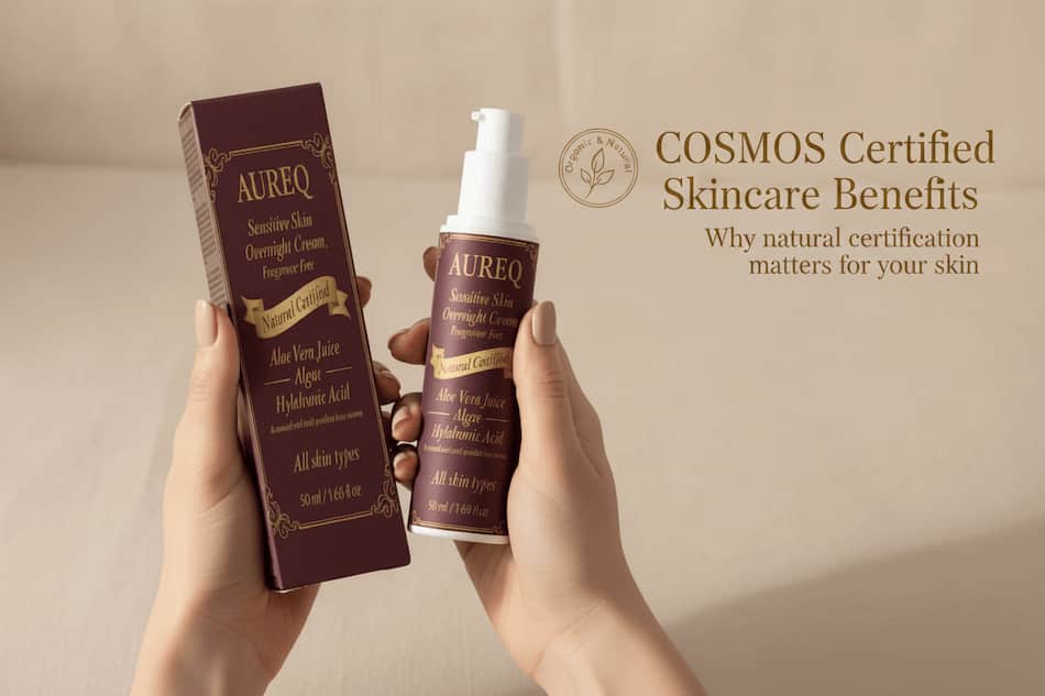 AUREQ COSMOS Certified Skincare - Benefits & Why It Matters